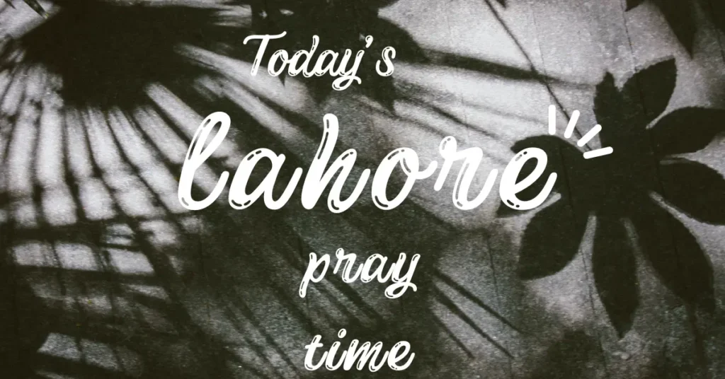 Today's Lahore Prayer Times