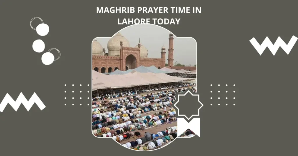 Maghrib Prayer Time in Lahore Today